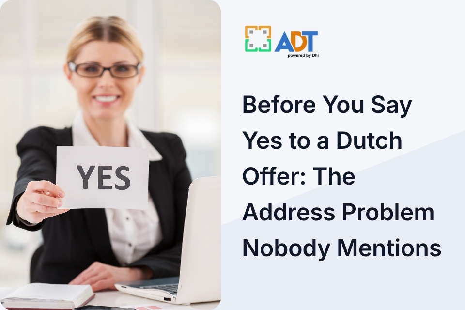Before You Say Yes to a Dutch Offer: The Address Problem Nobody Mentions